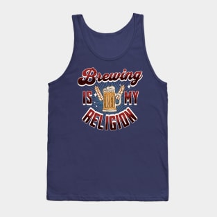 Brewing is My Religion Funny Brewing Gift Tank Top